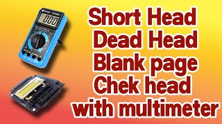 How to check head  Epson printer short head and dead head checking by multimeter [upl. by Gilly]