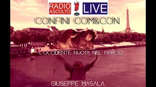 Confini Comampcon Loccidente nuota nel marcio Giuseppe Masala [upl. by Noiramed]