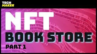 New Series Building an NFT Book Store from Scratch [upl. by Ainecey]