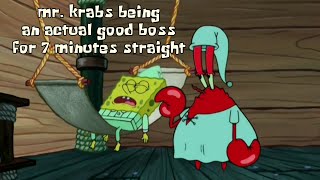 Mr Krabs mostly being a good boss for 7 minutes straight [upl. by Anoerb838]