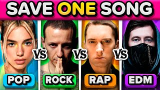 POP vs ROCK vs RAP vs EDM Save One Song  Music Quiz [upl. by Samson569]