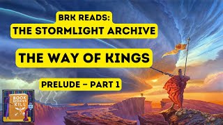 BRK Reads The Stormlight Archive 1 — The Way Of Kings Prelude — Part 1 [upl. by Cathrine]