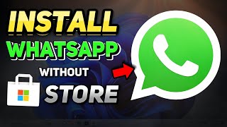 How to Install WhatsApp Without Microsoft Store Windows 1011 Tutorial [upl. by Ynaffit723]