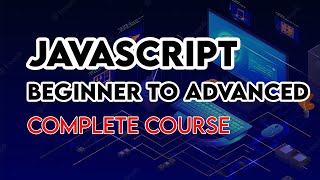 JavaScript Mastery Complete Course  JavaScript Tutorial For Beginner to Advanced [upl. by Nabla]