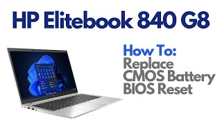 How To Reset BIOS  Replace CMOS Battery  HP Elitebook 840 G8 Laptop Computer [upl. by Enaols]