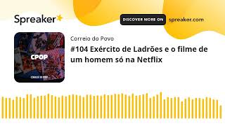 Exército de Ladrões e o filme de um homem só na Netflix  CPOP [upl. by Fredek443]