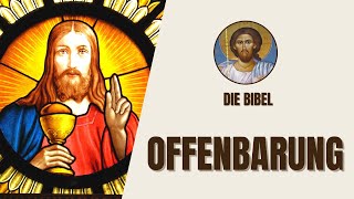 Offenbarung  Endzeitoffenbarungen und der Tag des Gerichts  Die Bibel [upl. by Chyou891]