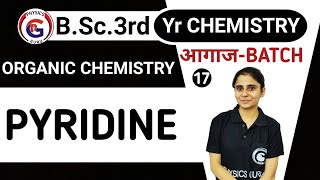 L16 Pyridine  Organic chemistry  BSc 3rd year chemistry  Aarti mam chemistry  Physics guru [upl. by Nade]