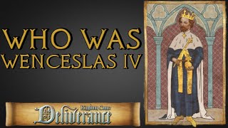 Who Was King Wenceslas IV  Kingdom Come Deliverance History [upl. by Boswall]