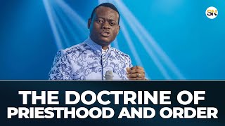 THE DOCTRINE OF PRIESTHOOD AND ORDER  APOSTLE AROME OSAYI [upl. by Herrah630]