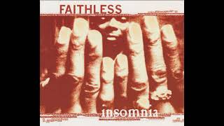 Faithless  Insomnia remix 2002 [upl. by Rosabella]