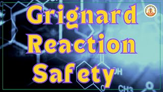 Grignard reaction safety [upl. by Cheney]