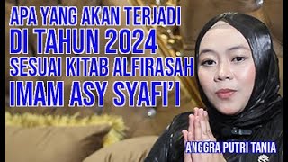 APA YANG TERJADI DI TAHUN 2024SESUAI KITAB ALFIRASAH IMAM ASY SYAFII ANGGRA PUTRI TANIA [upl. by Bonine]