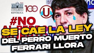 ¡SE CAE LA LEY DEL PERRO MUERTO  FERRARI LLORA POR LA U  LO CELEBRA ALIANZA LIMA [upl. by Alton]