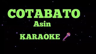 COTABATO Asin KARAOKE 🎤 [upl. by Erolyat]