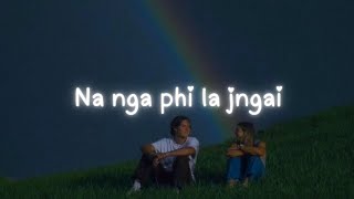 Na nga phi la jngai  Khasi Love Song  Official Lyrics Audio [upl. by Bradwell]