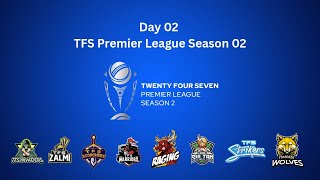 Live  Day 02  Twentyfour seven Premier league season 2  Crickslab [upl. by Lasley]