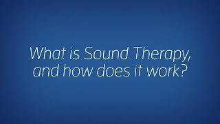 Sound Therapy What is Sound Therapy for Tinnitus  Sound Relief Tinnitus amp Hearing Center [upl. by Zurn223]