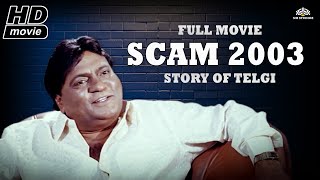 Scam 2003 Full Movie  Abdul Karim Telgi  New Bollywood movies 2023  Telgi scam movie  scam 2003 [upl. by Keiryt]