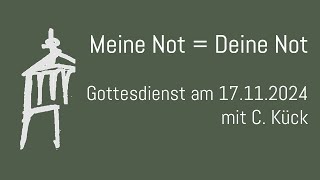 Meine Not  Deine Not  Gottesdienst am 17112024 [upl. by Rosene]