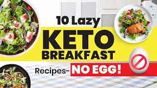 10 Delicious Lazy Keto Breakfast Ideas Without Eggs  MustTry Morning EggFree Keto Meals [upl. by Haliek]