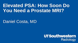 Elevated PSA How Soon Do You Need a Prostate MRI [upl. by Bonucci]