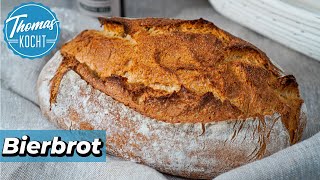 Bierbrot backen  gutes Brot einfach Zuhause backen  Thomas kocht [upl. by Patterson306]