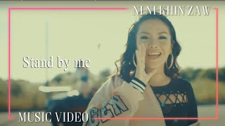 Stand By Me  Ni Ni Khin Zaw  U Album Official Music Video [upl. by Adelice]