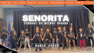 SENORITA KIDS Dance  Zindagi Na Milegi Dobara  Dance Cover [upl. by Stoughton868]