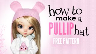 How To Make a Pullip Hat PDF PATTERN [upl. by Calesta800]