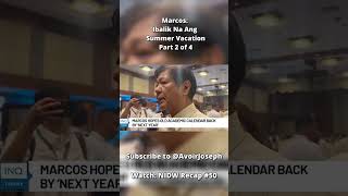 Marcos Ibalik Na Ang Summer Vacation Part 2 philippines bbm news marcos [upl. by Lovash]