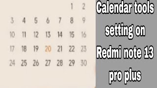 Calendar tools setting on Redmi note 13 pro plus [upl. by Weaver228]