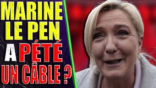 MARINE LE PEN A PÉTÉ UN CÂBLE [upl. by Nedloh]