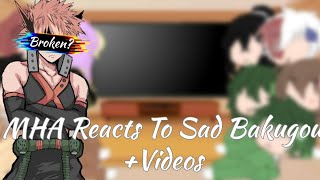 MHA Reacts To Sad Bakugou Tik Toks  Videos  No Ship Included  My AU [upl. by Gratianna]