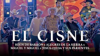 EL CISNE  HIJOS DE BARRON x ALEGRES DE LA SIERRA x JESUS OJEDA Y SUS PARIENTES x MIGUEL Y MIGUEL [upl. by Lil28]