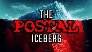 The POSTAL Iceberg [upl. by Nosiram922]