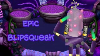 If Wublins had Epics Part 719  Blipsqueak mysingingmonsters [upl. by Oeramed796]