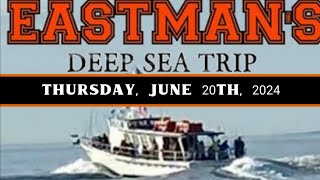 Eastmans Deep Sea Fishing Trip 6202024 [upl. by Dry]