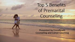 Top 5 Benefits of Premarital Counseling [upl. by Eibbob504]