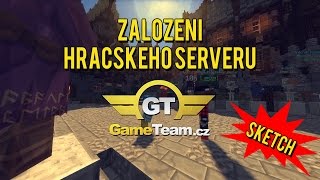 GameTeamcz  Založení hráčského serveru  SKETCH [upl. by Ivers]