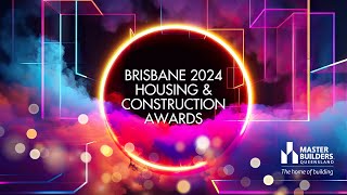 Brisbane 2024 Housing amp Construction Award winners  Master Builders Queensland [upl. by Adnilema]