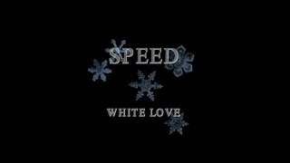 SPEED  White Love Music Video [upl. by Noslien]