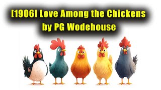 Love Among the Chickens by PG Wodehouse AUDIOBOOK chapters 01 05 [upl. by West]