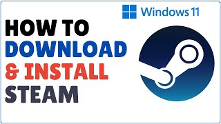 How to Install Steam on Windows 11 [upl. by Zwart485]