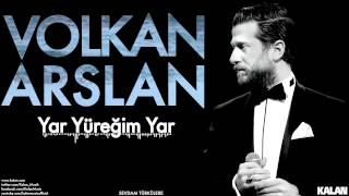 Volkan Arslan  Yar Yüreğim Yar  Sevdam Türkülere © 2015 Kalan Müzik [upl. by Imaj]