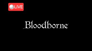 Bloodborne New Game Plus 1 Old Yharnam Full Walkthrough Episode 7 [upl. by Acisseg]