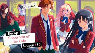 Classroom of the Elite recap seasons 1 amp 2  Survive the Elite School of Geniuses [upl. by Boehmer559]