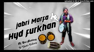 jabri Marfa hyd furkhan dj Sai bolthey Dj Vikram Keshampet [upl. by Gazzo]