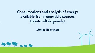 Consumptions and analysis of energy available from renewable sources  Matteo Benvenuti [upl. by Suzanna976]