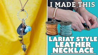 A Lariat Style Leather Charm Necklace for Beginners  I Made This [upl. by Lanam]